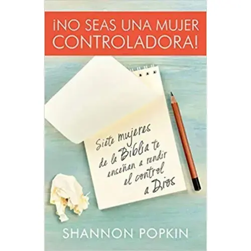 NO SEAS UNA MUJER CONTROLADORA