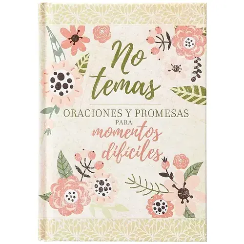 No Temas Oraciones y Promesas para Momentos Difíciles