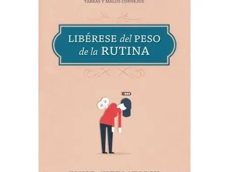 Libérese del Peso de la Rutina con Sabiduría