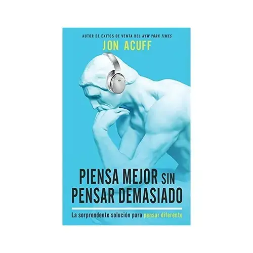Piensa Mejor Sin Pensar Demasiado