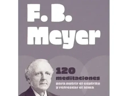 F.B Meyer 120 Meditaciones