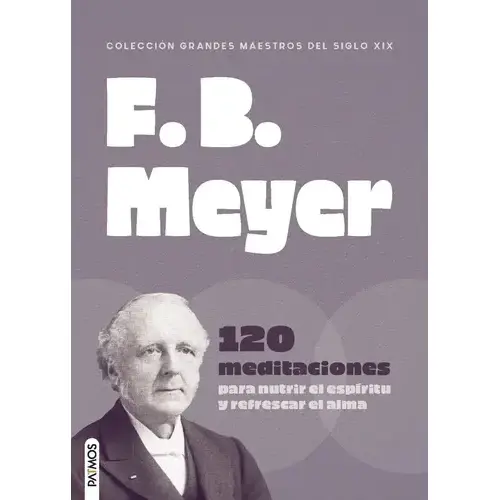 F.B Meyer 120 Meditaciones