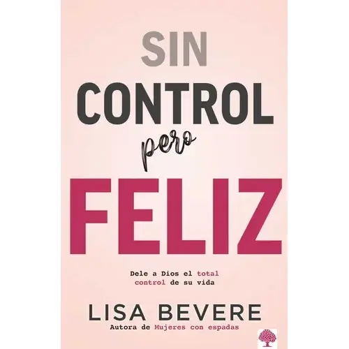 SIN CONTROL PERO FELIZ