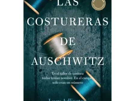 Las Costureras de Auschwitz – Lucy Adlington