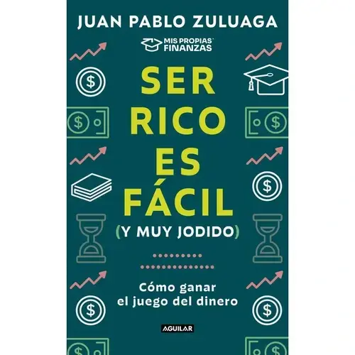 SER RICO ES FACIL (Y MUY JODIDO)