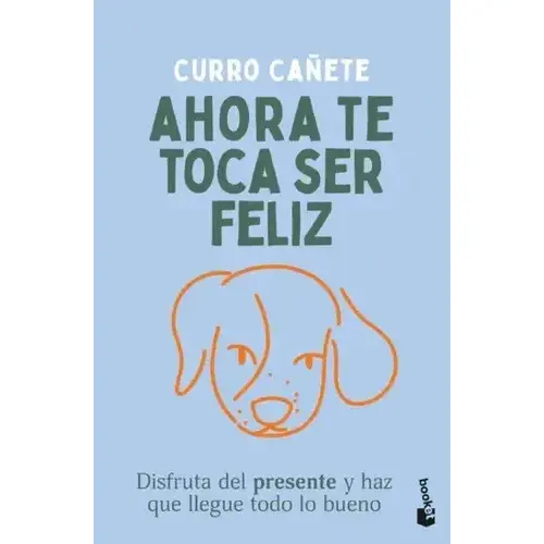 Ahora te toca ser feliz