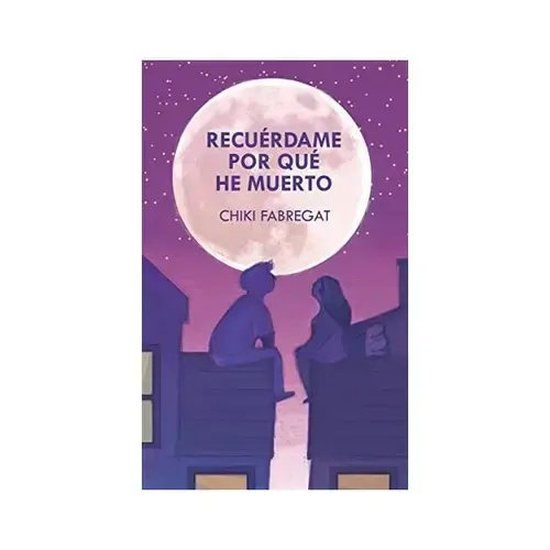 Recuérdame Por Qué He Muerto