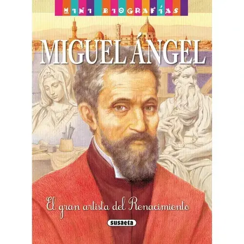 Miguel Angel mini biografía