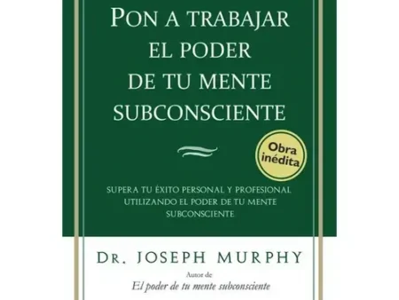 Pon a Trabajar el Poder de Tu Mente Subconsciente