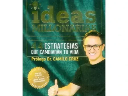 IDEAS MILLONARIAS 44 ESTRATEGIAS QUE CAMBIARAN TU VIDA / JUA