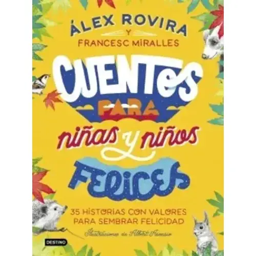 CUENTOS PARA NIÑAS Y NIÑOS FELICES